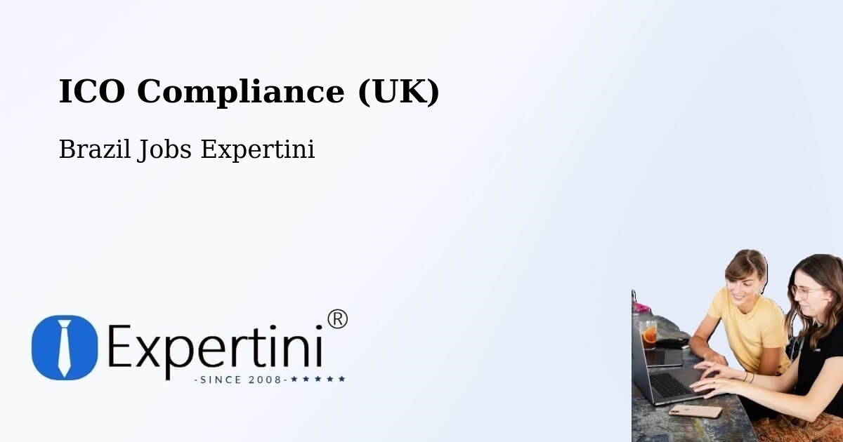 UK Data Protection & ICO Compliance – Lassance - Brazil Jobs Expertini